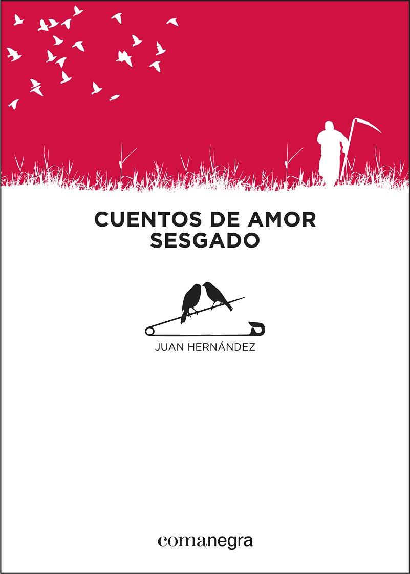 CUENTOS DE AMOR SESGADO | 9788416033065 | HERNÁNDEZ, JUAN