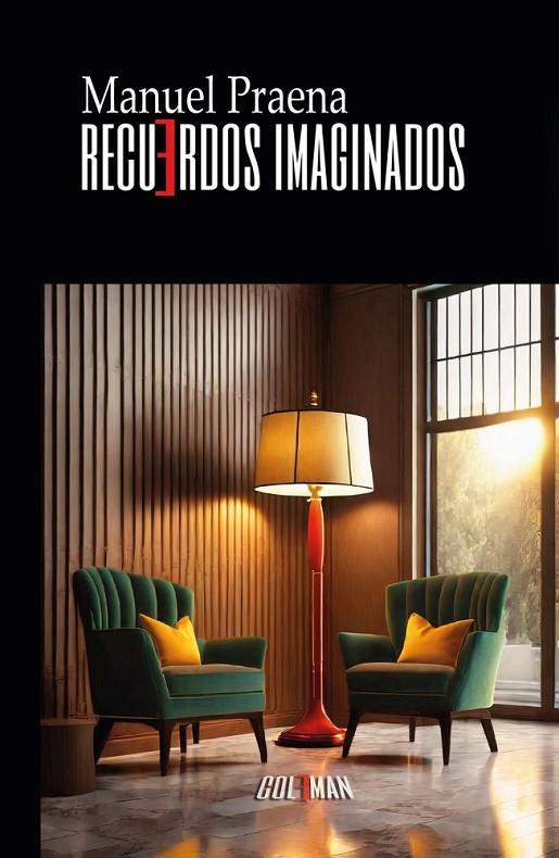 RECUERDOS IMAGINADOS | 9788412754322 | PRAENA, MANUEL