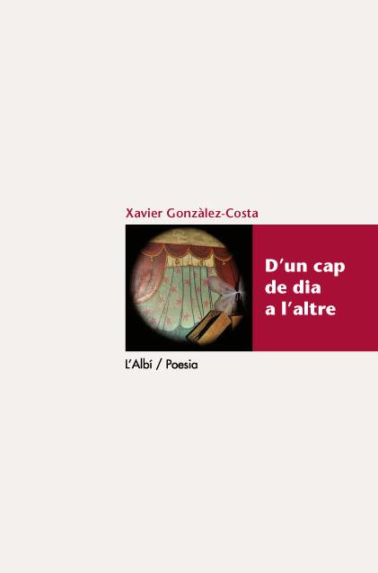 D'UN CAP DE DIA A L'ALTRE | 9788415269076 | GONZÀLEZ-COSTA, XAVIER