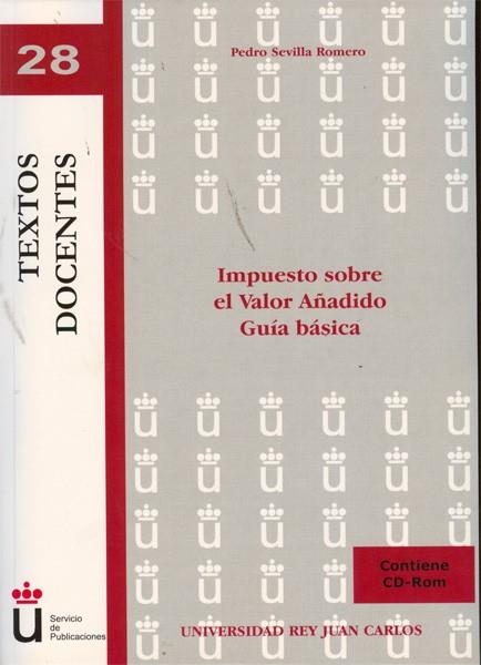 IMPUESTO SOBRE EL VALOR AÑADIDO. GUÍA BÁSICA. | 9788499820088 | SEVILLA ROMERO, PEDRO