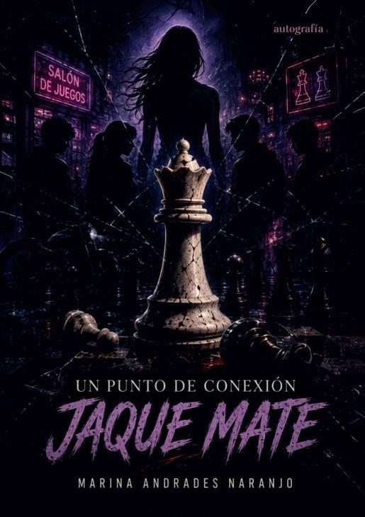 PUNTO DE CONEXIÓN, UN : JAQUE MATE | 9791388319808 | ANDRADES NARANJO, MARINA