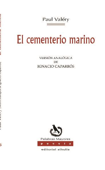CEMENTERIO MARINO, EL | 9788496083875 | VALERY, PAUL / CAPARROS, IGNACIO
