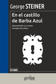 EN EL CASTILLO DE BARBA AZUL | 9788497847506 | STEINER, GEORGE