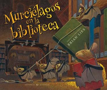 MURCIÉLAGOS EN LA BIBLIOTECA | 9788426137258 | LIES, BRIAN
