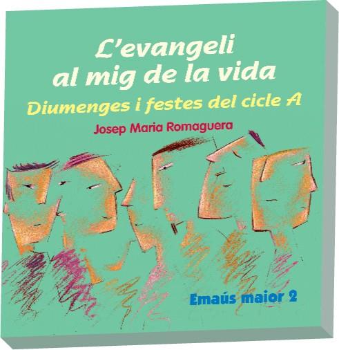 EVANGELI AL MIG DE LA VIDA, L'. CICLE A | 9788498052275 | ROMAGUERA BACH, JOSEP MARIA