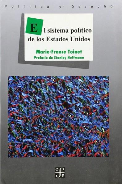 SISTEMA POLÍTICO DE LOS ESTADOS UNIDOS, EL | 9789681642044 | TOINET, MARIE-FRANCE