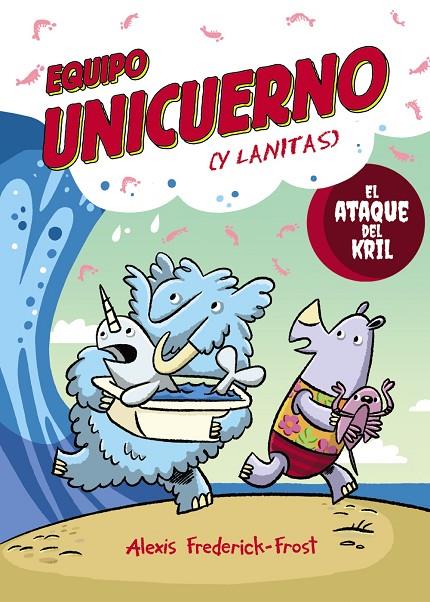 EQUIPO UNICUERNO 01 : EL ATAQUE DEL KRILL | 9791388034350 | FREDERICK-FROST, ALEXIS