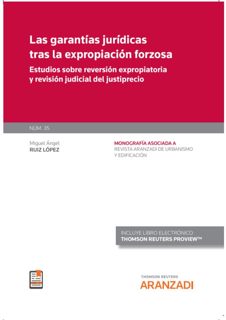 GARANTIAS JURIDICAS TRAS LA EXPROPIACION FORZOSA REVISTA DE URBANISMO | 9788413902869 | LOPEZ LOPEZ, MIGUEL A.