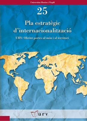 PLA ESTRATÈGIC D'INTERNACIONALITZACIÓ / STRATEGIC INTERNATIONALIZATION PLAN | 9788484241454 | CLAUSTRE DE LA UNIVERSITAT ROVIRA I VIRGILI
