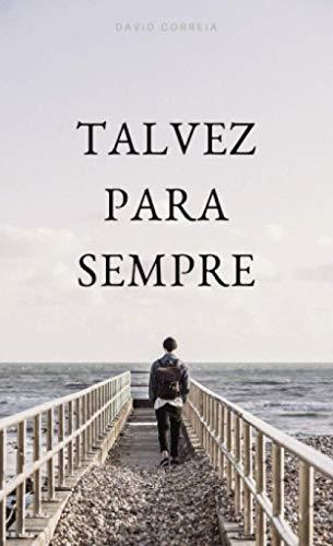 TALVEZ PARA SEMPRE | 9789898983367 | CORREIA, DAVID