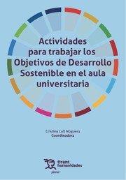 ACTIVIDADES PARA TRABAJAR LOS OBJETIVOS DE DESARROLLO SOSTENIBLE EN EL AULA UNIVERSITARIA | 9788419825964 | LULL NOGUERA, CRISTINA