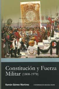CONSTITUCIÓN Y FUERZA MILITAR (1808-1978) | 9788433851598 | GÓMEZ MARTÍNEZ, RAMÓN