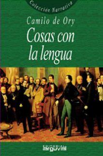 COSAS CON LA LENGUA | 9788495948076 | ORY ROJO, CAMILO DE
