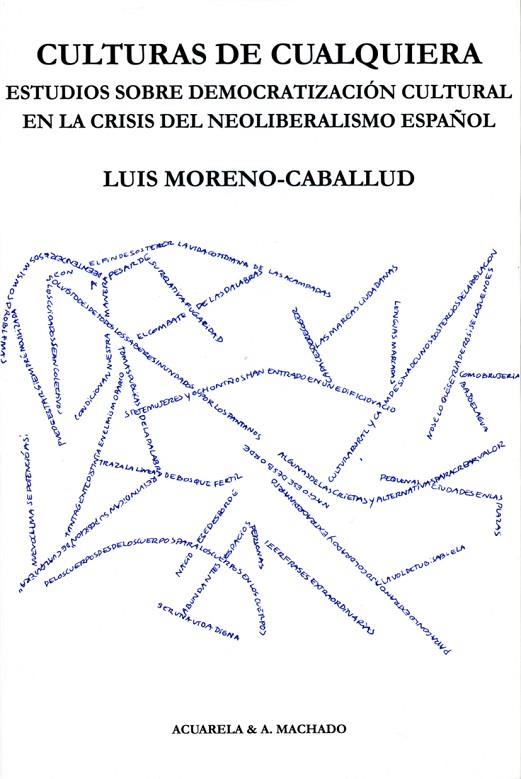 CULTURAS DE CUALQUIERA. ESTUDIOS SOBRE | 9788477743477 | MORENO CABALLUD, LUIS