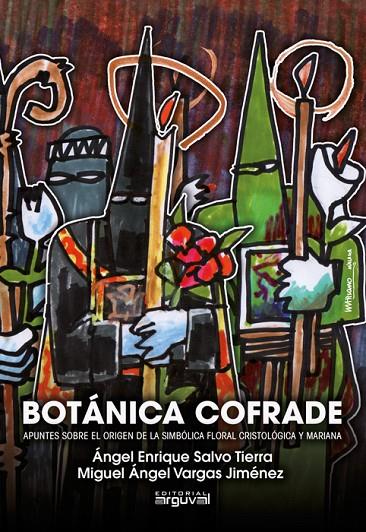 BOTANICA COFRADE | 9788418012112 | SALVO TIERRA, ANGEL ENRIQUE