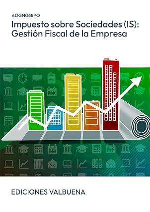 IMPUESTO SOBRE SOCIEDADES (IS): GESTIÓN FISCAL DE LA EMPRESA | 9788410775350 | VARIOS AUTORES