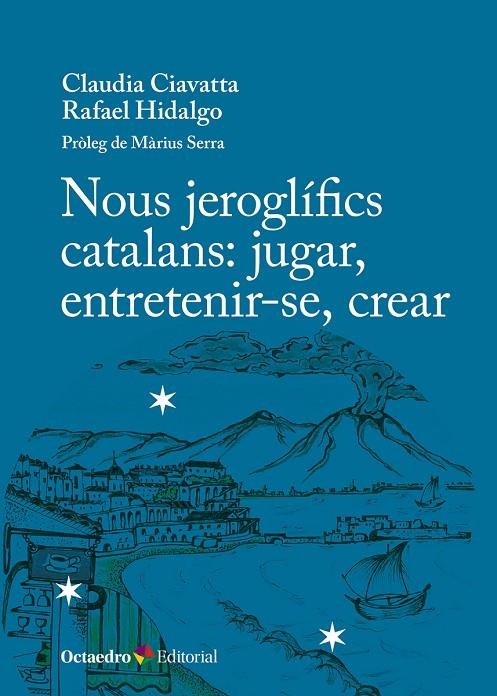 NOUS JEROGLÍFICS CATALANS : JUGAR, ENTRETENIR-SE, CREAR | 9788410792487 | CIAVATTA, CLAUDIA / HIDALGO , RAFAEL