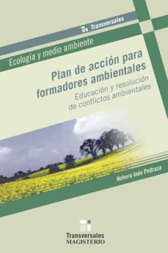 PLAN DE ACCIÓN PARA FORMADORES AMBIENTALES | 9789582007386 | PEDRAZA N., NOHORA INÉS