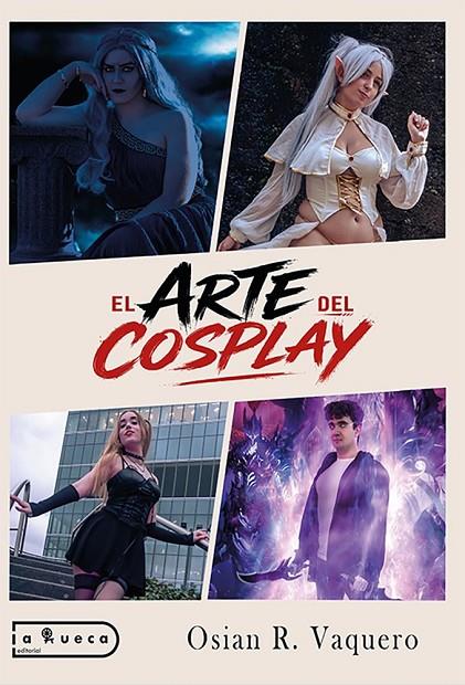 ARTE DE COSPLAY, EL | 9791387525859 | VAQUERO, OSIAN R.