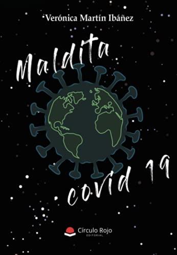 MALDITA COVID-19 | 9788411113342 | MARTÍN IBÁÑEZ, VERÓNICA