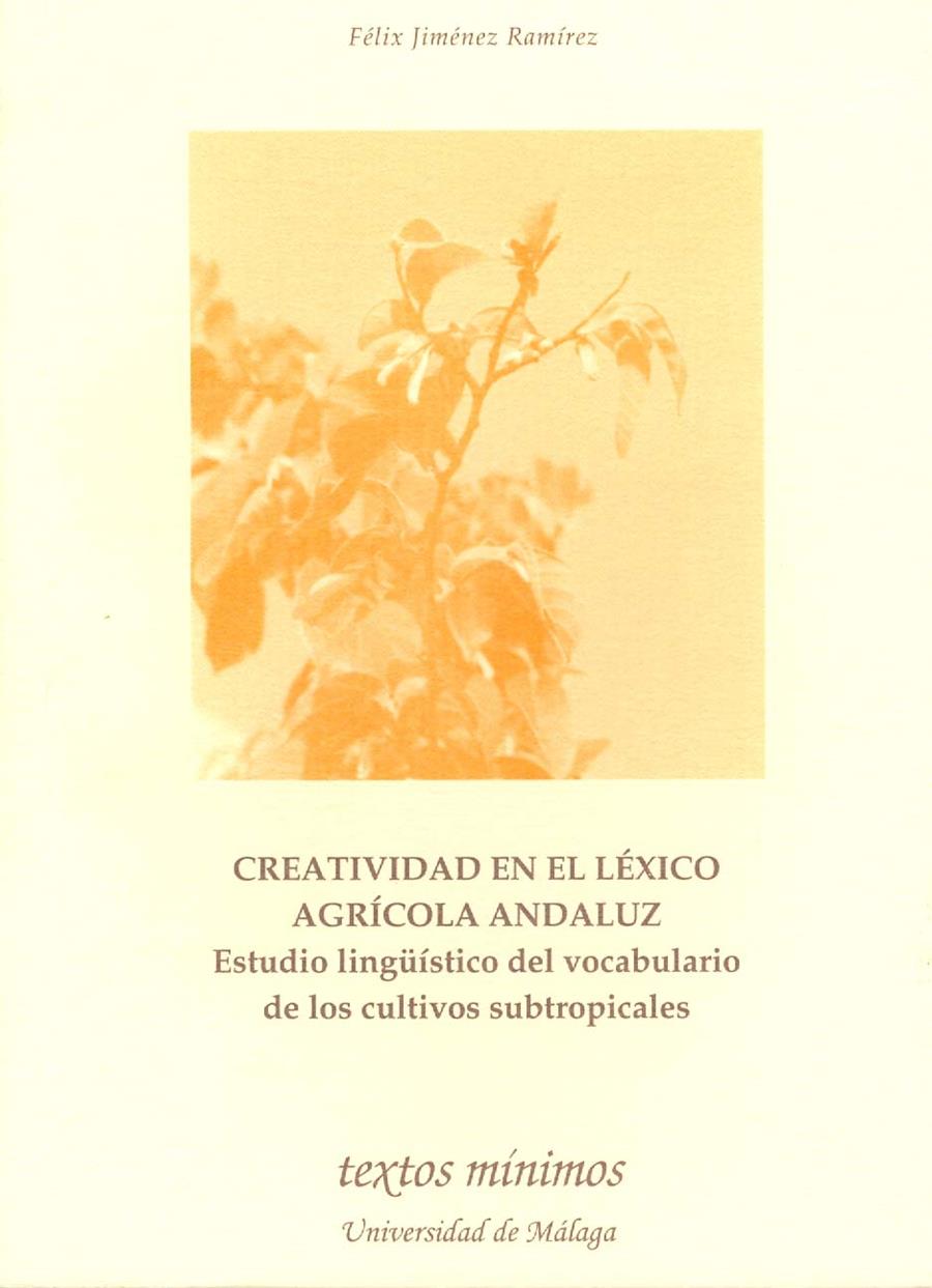 CREATIVIDAD EN EL LÉXICO AGRÍCOLA ANDALUZ | 9788474969641 | JIMÉNEZ RAMÍREZ, FÉLIX