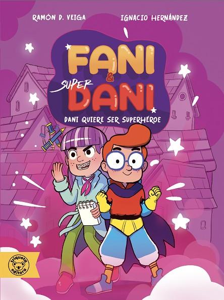 DANI QUIERE SER SUPERHÉROE | 9788418687914 | VEIGA, RAMÓN D. / HERNÁNDEZ, IGNACIO