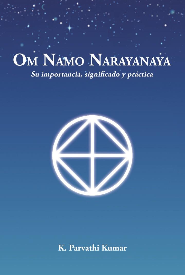OM NAMO NARAYANAYA | 9788488011534 | PARVATHI KUMAR, KAMBHAMPATHI