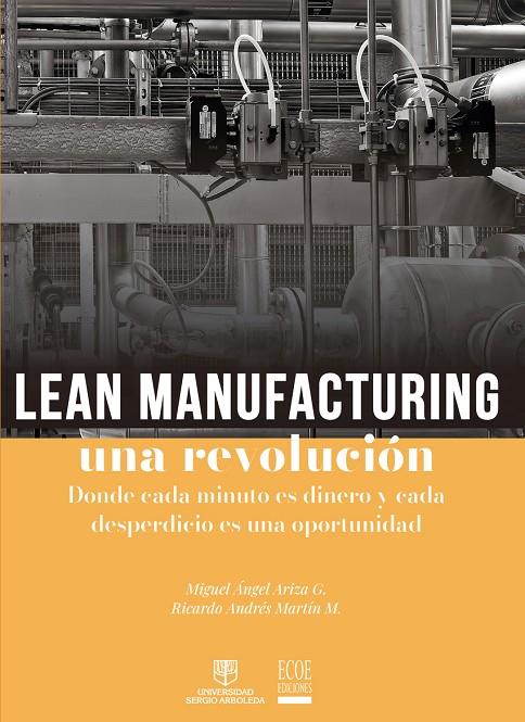 LEAN MANUFACTURING, UNA REVOLUCIÓN | 9789585084971 | ARIZA, MIGUEL