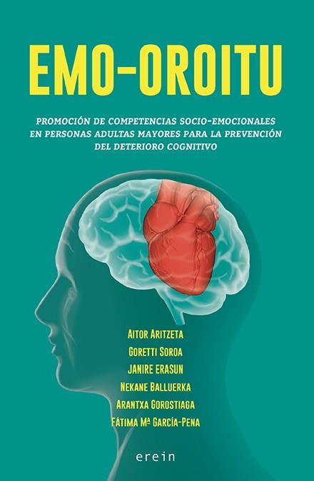 EMO-OROITU | 9788491099338 | ARITZETA GALÁN, AITOR/SOROA MARTÍNEZ, GORETTI/ERASUN OLAZAR, JANIRE/BALLUERKA LASA, NEKANE/GOROSTIAG