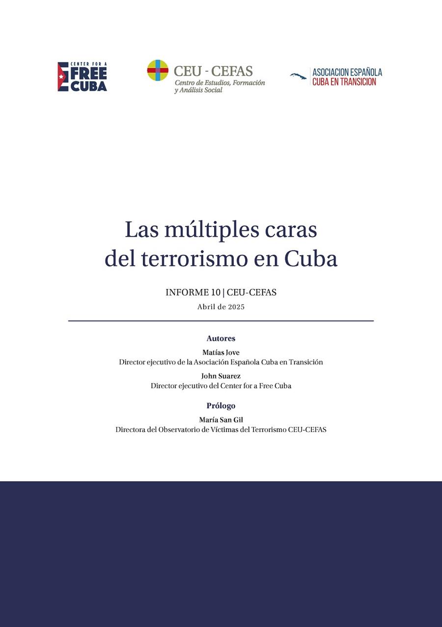 MÚLTIPLES CARAS DEL TERRORISMO EN CUBA, LAS. INFORME 10 - CEU-CEFAS. ABRIL DE 2025 | 9788419976796 | JOVE, MATÍAS / SUAREZ, JOHN / SAN GIL, MARÍA