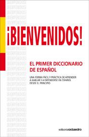 ¡BIENVENIDOS! | 9788499210964 | ATILANO FIGAL, LUCAS / ARENALES DE LA CRUZ, REYES / SÁNCHEZ MUÑOZ, TRINIDAD