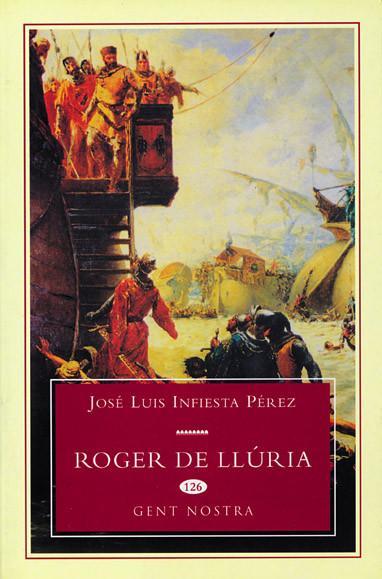 ROGER DE LLURIA | 9788493182069 | INFIESTA PEREZ, JOSE LUIS