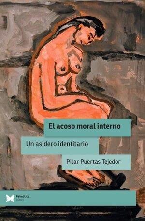 ACOSO MORAL INTERNO, EL | 9791399081015 | PUERTAS TEJEDOR, PILAR