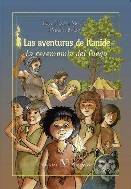 AVENTURAS DE KANIDE II, LAS. LA CEREMONIA DEL FUEGO | 9788490744499 | SAINZ DE MURIETA, IÑAKI / BERZOSA, MIGUEL