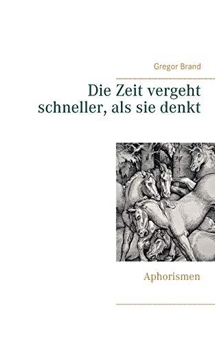 DIE ZEIT VERGEHT SCHNELLER, ALS SIE DENKT | 9783734777707 | BRAND, GREGOR