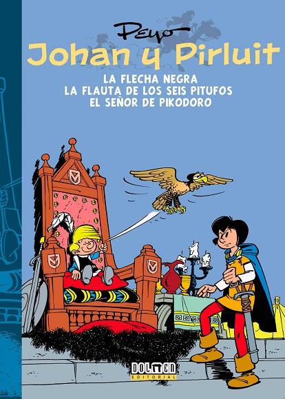 JOHAN Y PIRLUIT 03 : LA FLECHA NEGRA, EL SEÑOR PIKODORO Y LA FLAUTA DE LOS SEIS PITUFOS | 9788415932277 | PEYO