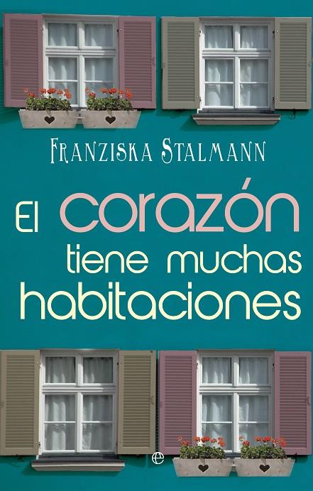 CORAZÓN TIENE MUCHAS HABITACIONES, EL | 9788490601686 | STALMANN, FRANZISKA