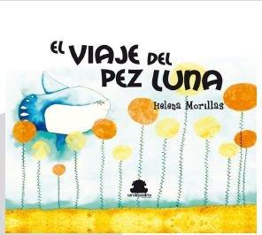 VIAJE DEL PEZ LUNA, EL | 9788417409739 | MORILLAS RODRIGUEZ, HELENA