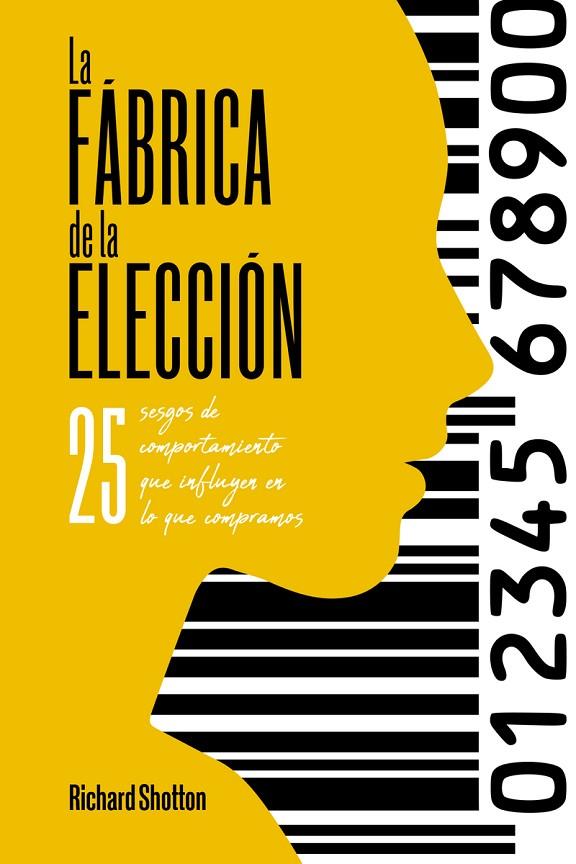 FÁBRICA DE LA ELECCIÓN, LA | 9788418403552 | SHOTTON, RICHARD