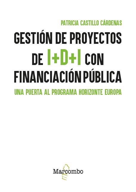 GESTIÓN DE PROYECTOS DE I+D+I CON FINANCIACIÓN PÚBLICA | 9788426742117 | CASTILLO CARDENAS, PATRICIA