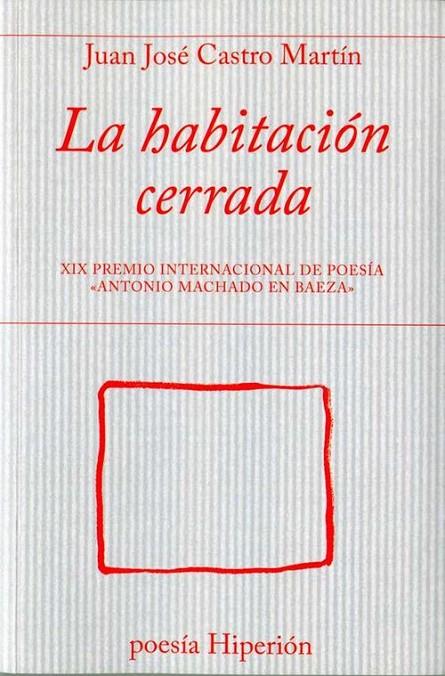 HABITACIÓN CERRADA, LA | 9788490020654 | CASTRO MARTÍN, JUAN JOSÉ