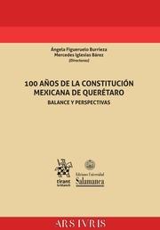 100 AÑOS DE LA CONSTITUCIÑON MEXICANA DE QUERÉTARO. BALANCE Y PERSPECTIVAS | 9788491695684 | FIGUERUELO BURRIEZA, ÁNGELA