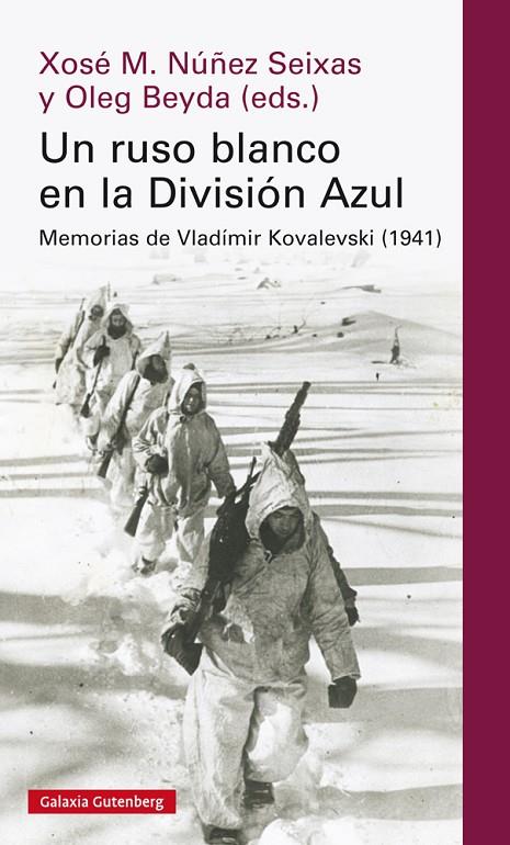 RUSO BLANCO EN LA DIVISIÓN AZUL, UN | 9788417747282 | NUÑEZ SEIXAS, XOSE M.