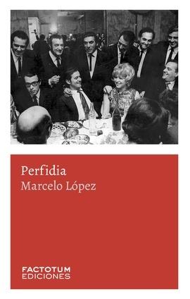 PERFIDIA | 9789874198679 | LOPEZ, MARCELO