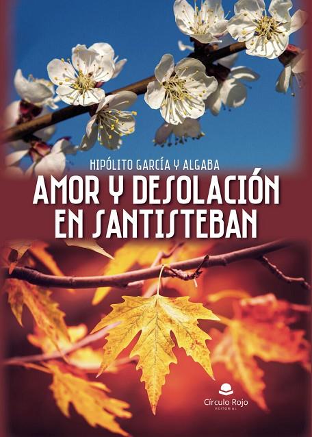 AMOR Y DESOLACIÓN EN SANTISTEBAN | 9788411752176 | GARCÍA Y HGABA, HIPÓLITO