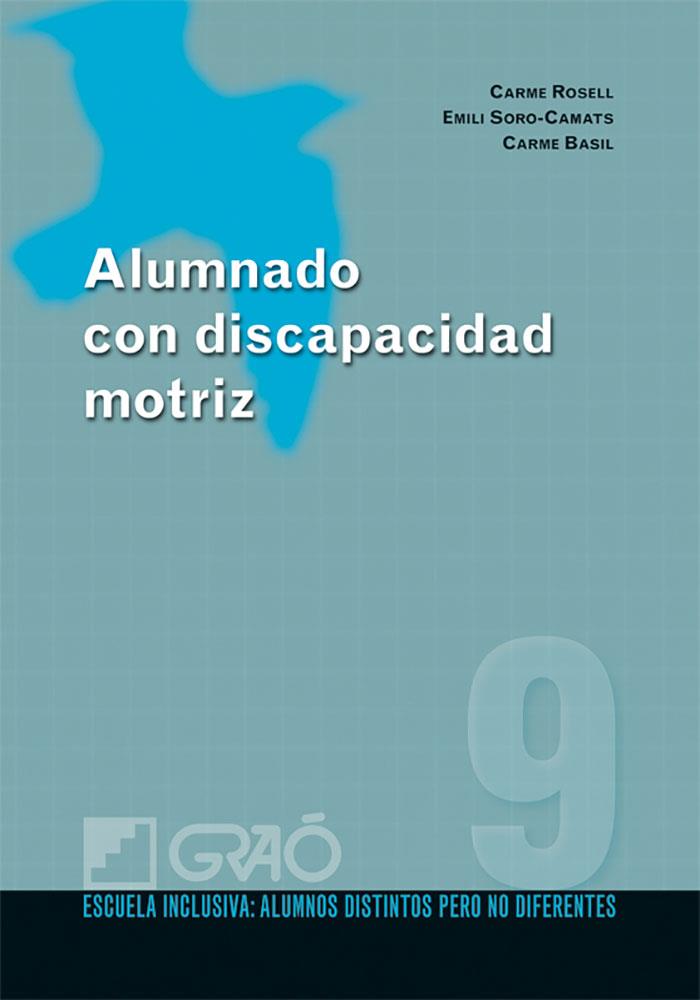 ALUMNADO CON DISCAPACIDAD MOTRIZ | 9788478279852 | BASIL ALMIRALL, CARME / ROSELL BULTÓ, CARME / SORO CAMATS, EMILI