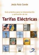 GUÍA PRÁCTICA PARA LA INTERPRETACIÓN Y APLICACIÓN DE LAS TARIFAS ELÉCTRICAS | 9788479788896 | RUIZ CONDE, JESÚS