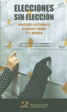 ELECCIONES SIN ELECCION | 9788496327733 | ÁLVAREZ-OSSORIO, IGNACIO