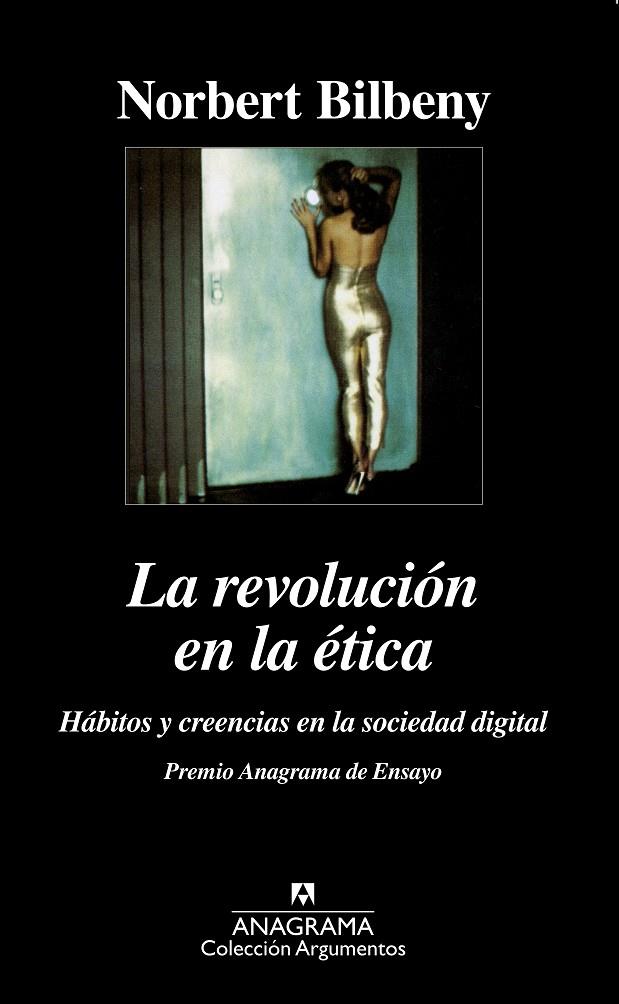 REVOLUCIÓN EN LA ÉTICA (HÁBITOS Y CREENCIAS EN LA SOCIEDAD DIGITAL), LA | 9788433905444 | BILBENY, NORBERT