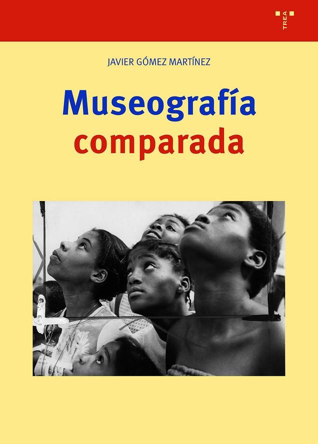 MUSEOGRAFIA COMPARADA | 9788419525888 | GÓMEZ MARTÍNEZ, JAVIER
